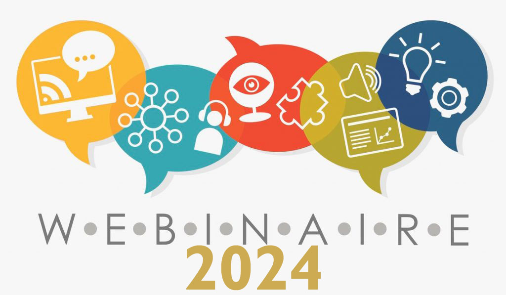 Webinaires : Nouvelles dates 2024 inscrivez-vous!